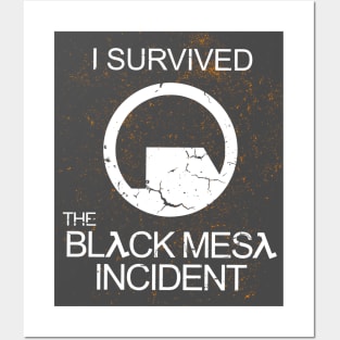 I SURVIVED BLACK MESA Posters and Art